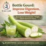 लौकी पाचन सुधारे और करे वजन कम: डॉ सरमील कुमार डाइटीशियन